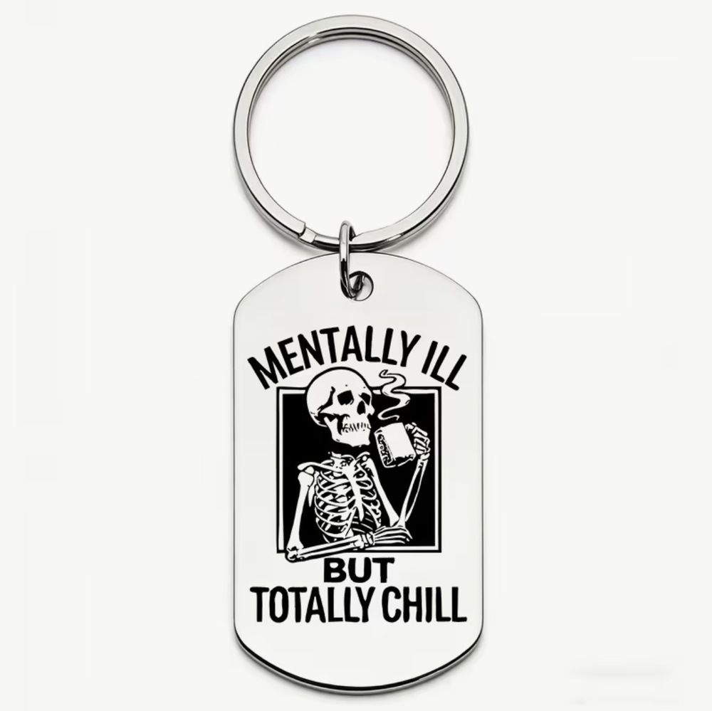 3/$25 Mentally Ill But Totally Stainless Steel Keychain NEW